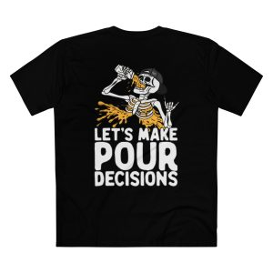 Let's Make Pour Decisions - Adult Staple Tee